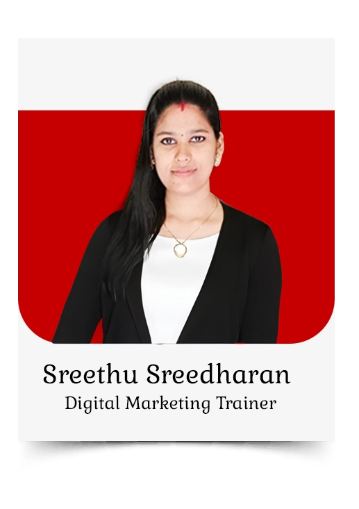 Sreethu Sreedharan | Digital Marketing Trainer